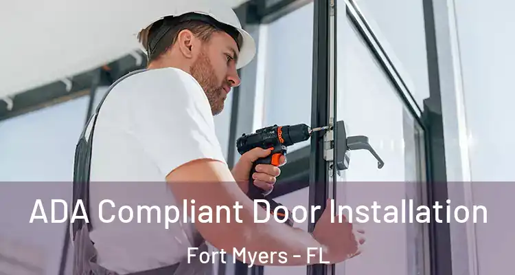  ADA Compliant Door Installation Fort Myers - FL