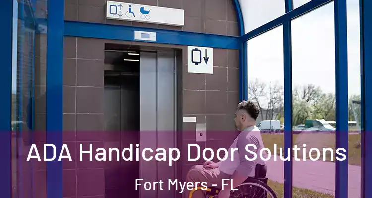  ADA Handicap Door Solutions Fort Myers - FL