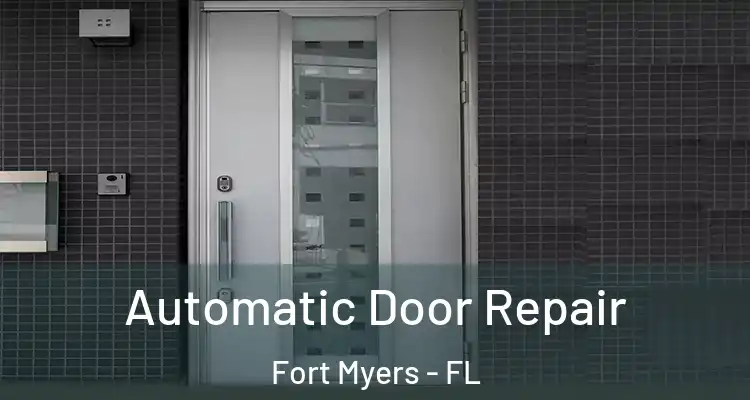  Automatic Door Repair Fort Myers - FL