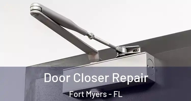  Door Closer Repair Fort Myers - FL