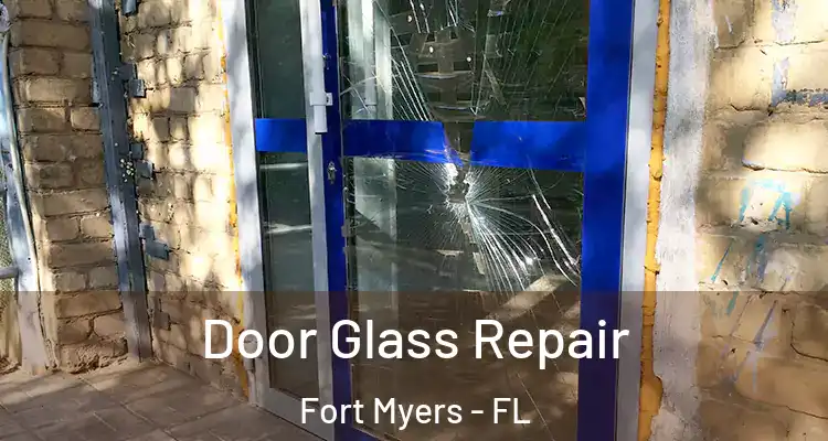  Door Glass Repair Fort Myers - FL