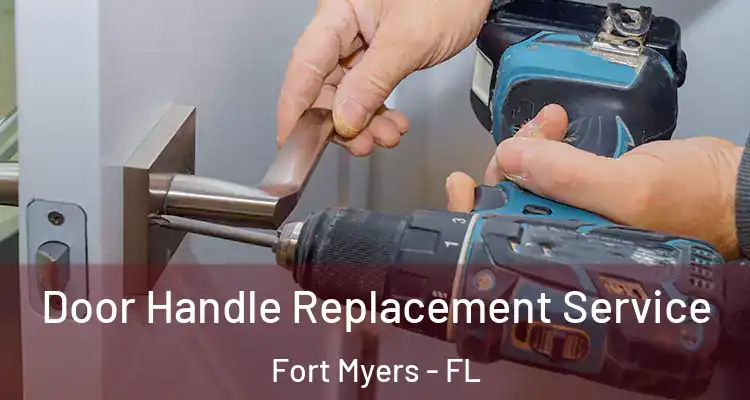  Door Handle Replacement Service Fort Myers - FL