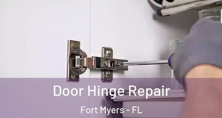  Door Hinge Repair Fort Myers - FL