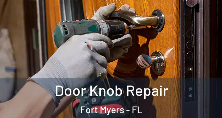  Door Knob Repair Fort Myers - FL