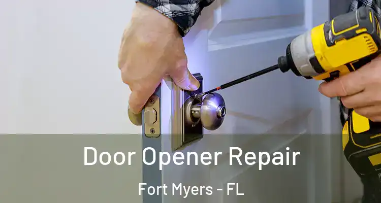  Door Opener Repair Fort Myers - FL