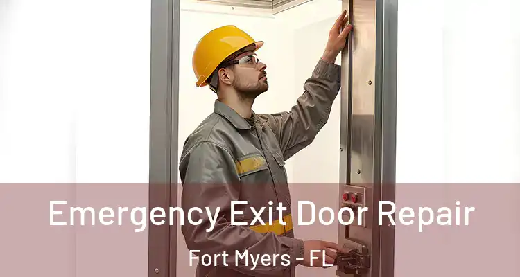  Emergency Exit Door Repair Fort Myers - FL