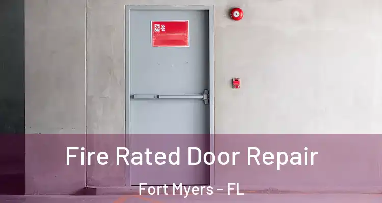  Fire Rated Door Repair Fort Myers - FL