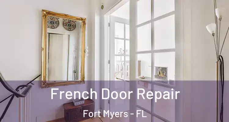  French Door Repair Fort Myers - FL