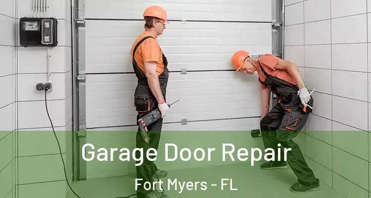  Garage Door Repair Fort Myers - FL