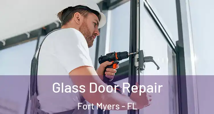  Glass Door Repair Fort Myers - FL