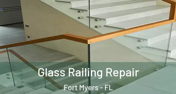  Glass Railing Repair Fort Myers - FL