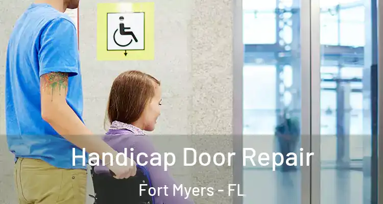  Handicap Door Repair Fort Myers - FL