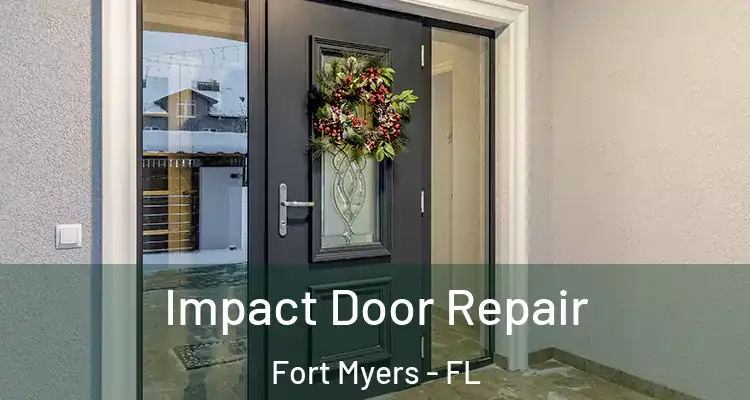  Impact Door Repair Fort Myers - FL