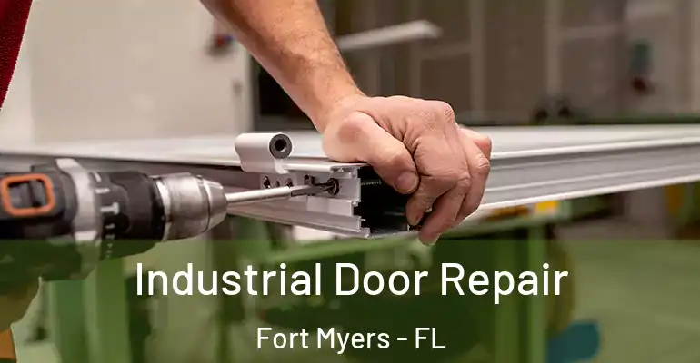  Industrial Door Repair Fort Myers - FL