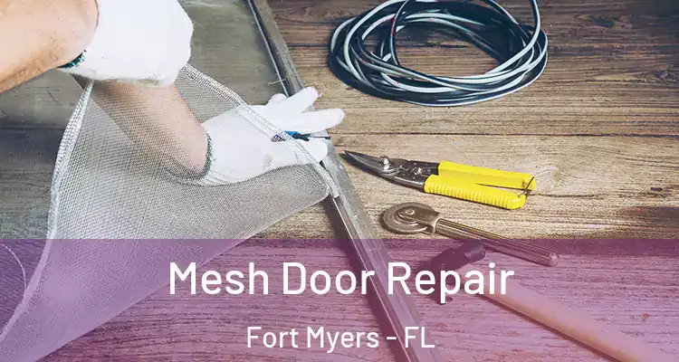  Mesh Door Repair Fort Myers - FL