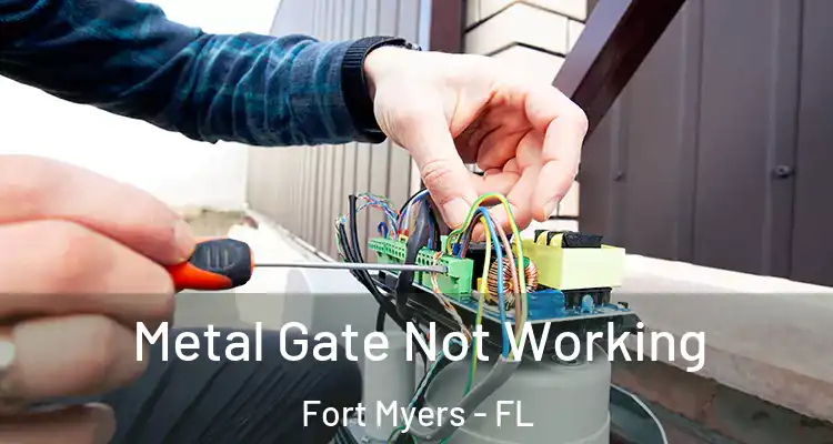  Metal Gate Not Working Fort Myers - FL