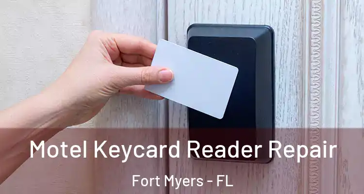  Motel Keycard Reader Repair Fort Myers - FL