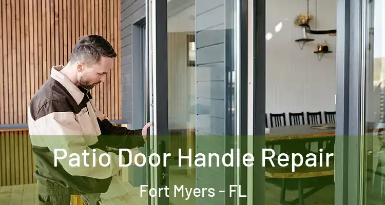  Patio Door Handle Repair Fort Myers - FL