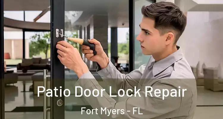  Patio Door Lock Repair Fort Myers - FL