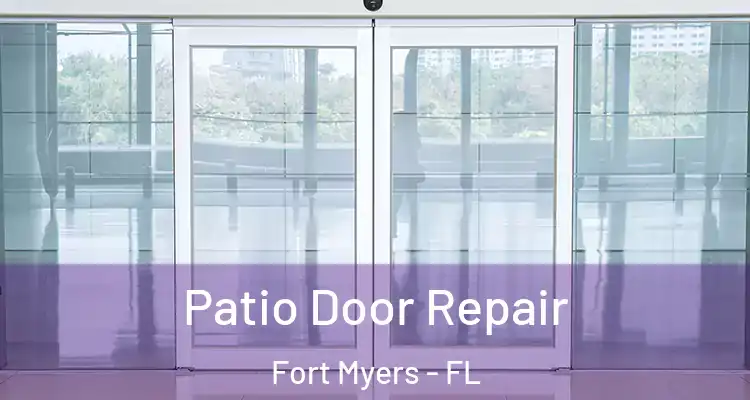 Patio Door Repair Fort Myers - FL