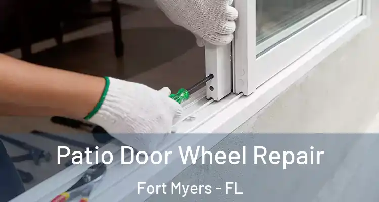  Patio Door Wheel Repair Fort Myers - FL