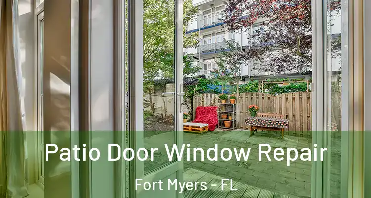  Patio Door Window Repair Fort Myers - FL