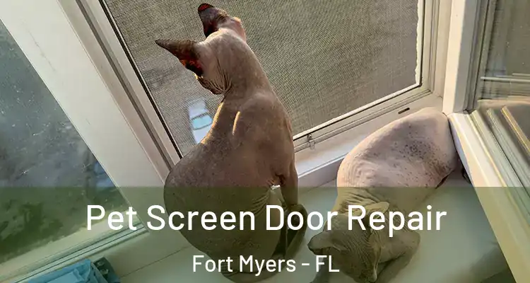  Pet Screen Door Repair Fort Myers - FL