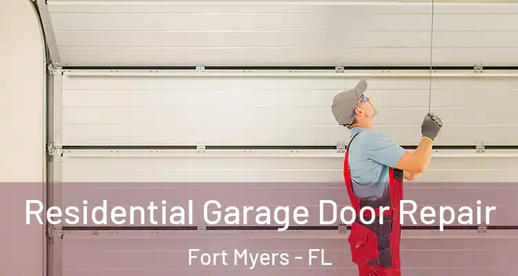  Residential Garage Door Repair Fort Myers - FL