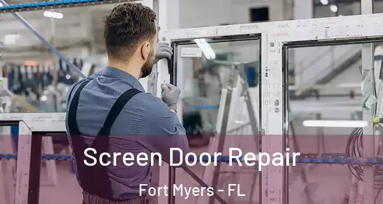  Screen Door Repair Fort Myers - FL