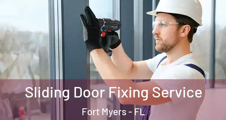  Sliding Door Fixing Service Fort Myers - FL