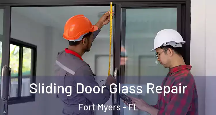  Sliding Door Glass Repair Fort Myers - FL