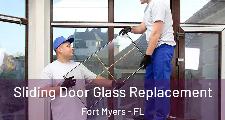  Sliding Door Glass Replacement Fort Myers - FL