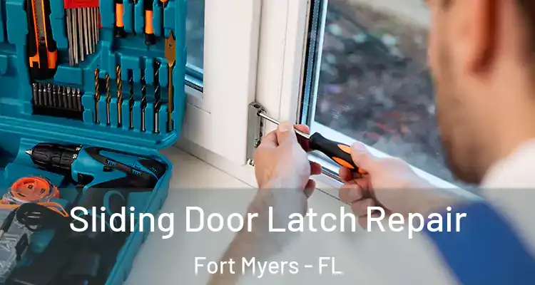  Sliding Door Latch Repair Fort Myers - FL