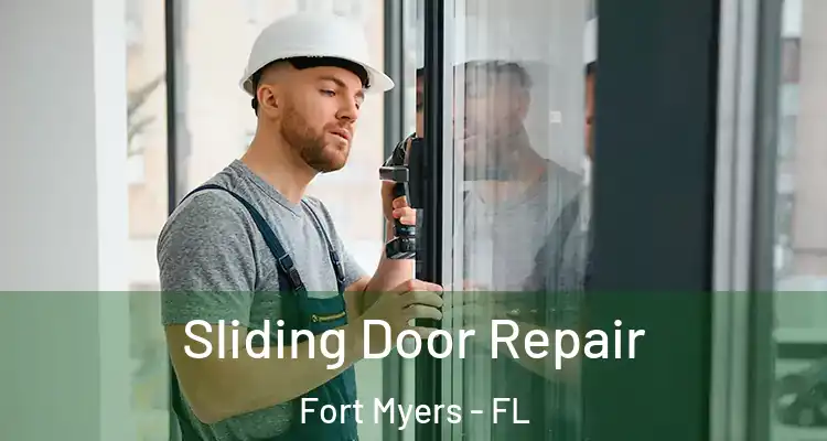  Sliding Door Repair Fort Myers - FL