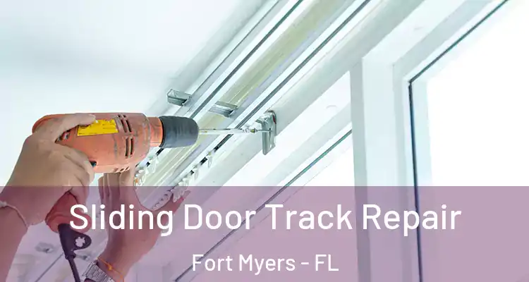  Sliding Door Track Repair Fort Myers - FL