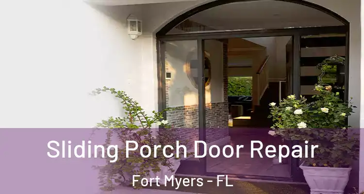  Sliding Porch Door Repair Fort Myers - FL
