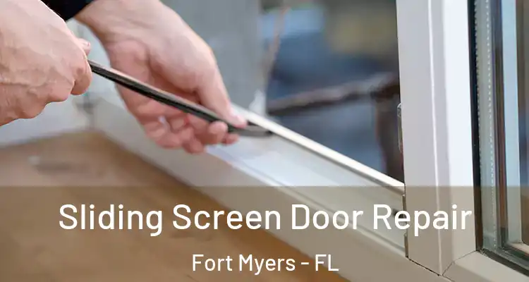  Sliding Screen Door Repair Fort Myers - FL